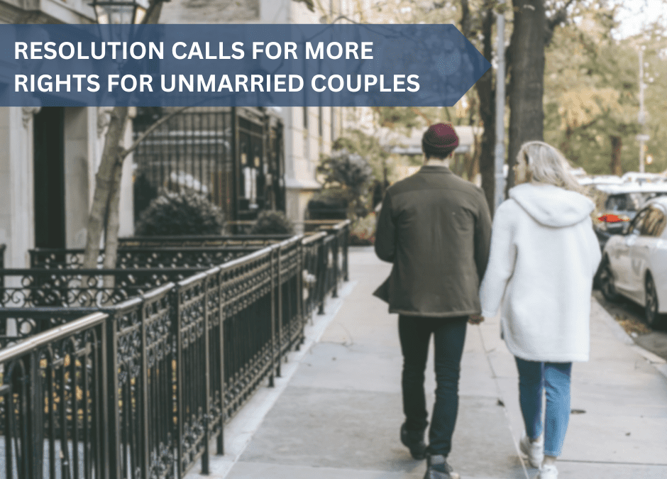 Resolution – More rights for Unmarried Couples?